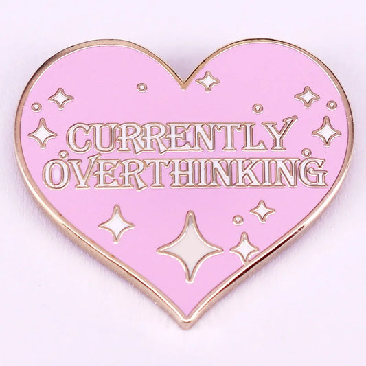 Currently Overthinking Badge Glitter Heart Enamel Pin Mental Health Anxiety Brooch