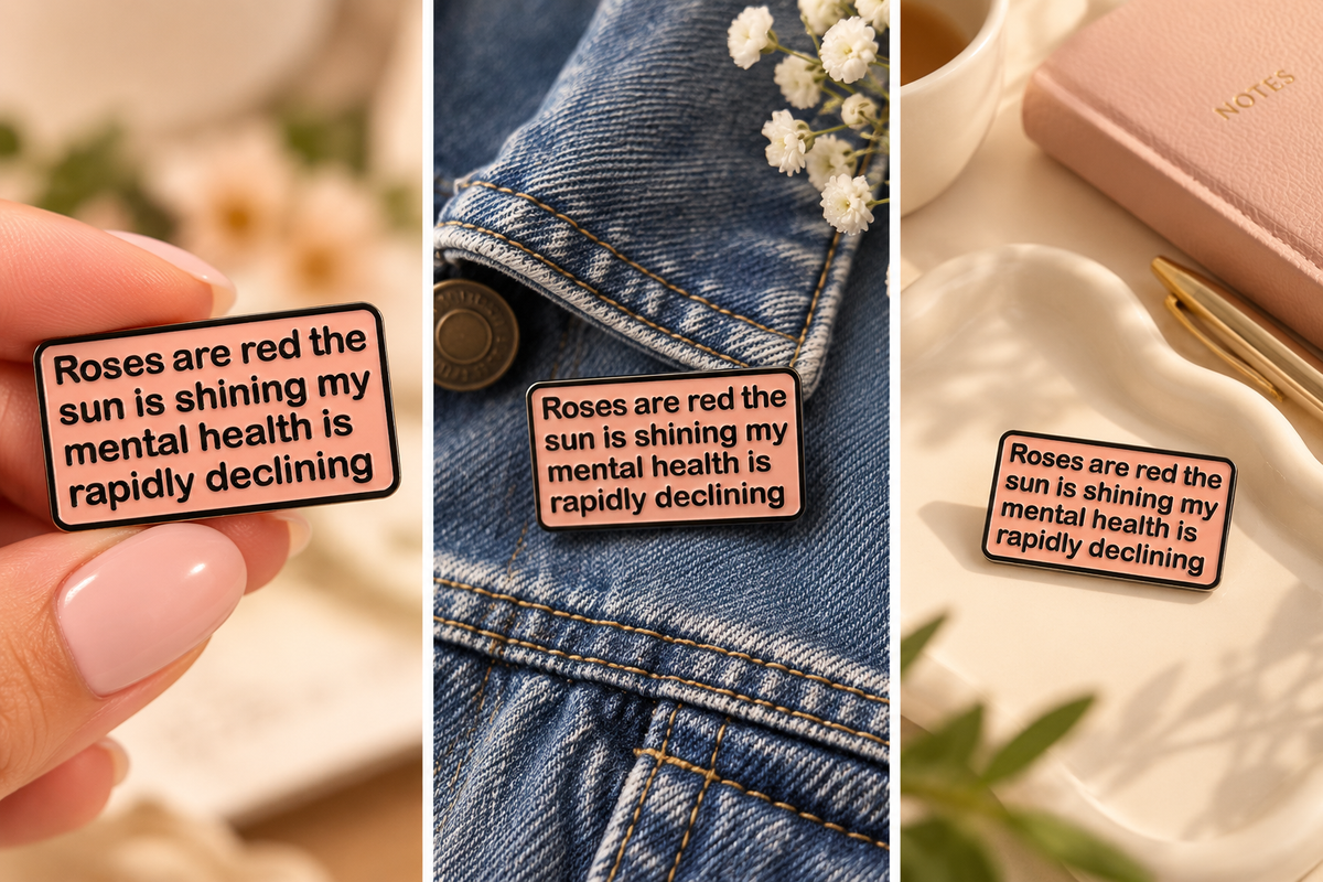 My Mental Health Is Rapidly Declining Enamel Pin